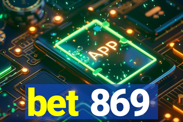 bet 869